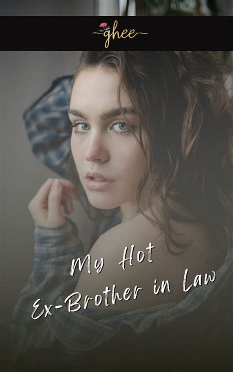 My Hot Ex Brother In Law 5 Karyakarsa