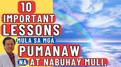 10 Important Lessons Mula Sa Mga Pumanaw Na At Nabuhay Muli By Doc