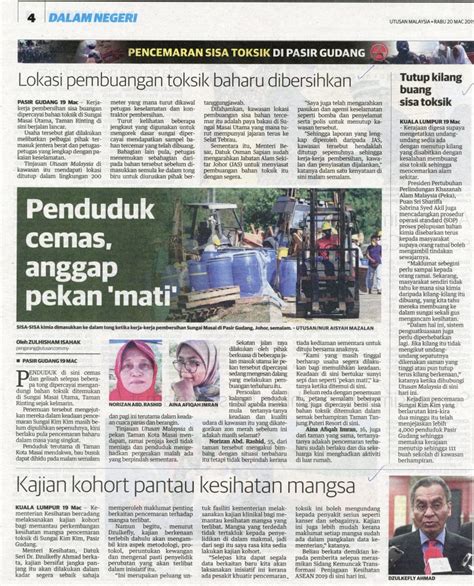 Pencemaran Sisa Toksik Di Pasir Gudang 20 Mac 2019 Utusan Malaysia Enviro Knowledge Center