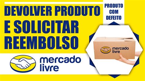 Como Devolver Um Produto Comprado No Mercado Livre E Solicitar