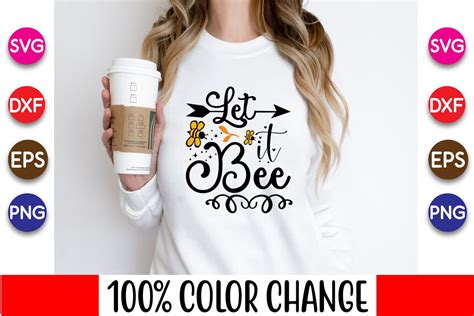 Let It Bee Svg Bee Svg Design Bee Design Graphic By T Shirt Design