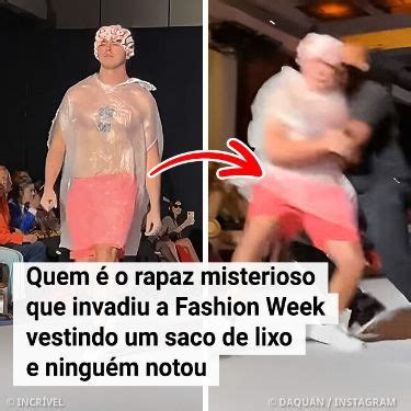 Quem O Rapaz Misterioso Que Invadiu A Fashion Week Vestindo Um Saco