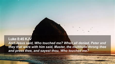 Luke Kjv Desktop Wallpaper And Jesus Said Who Touched Me When