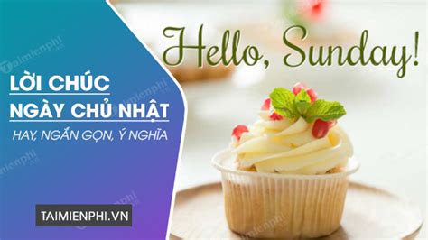 Chủ Nhật Vui Vẻ 10 Cách Tuyệt Vời Để Làm Hạnh Phúc Cả Ngày Classic