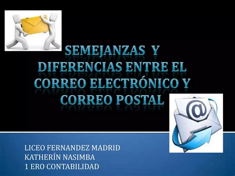 Semejanzas Y Diferencias Entre El Correo Electr Nico Y Correo Postal Ppt