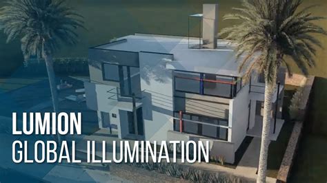 Lumion Global Illumination Youtube