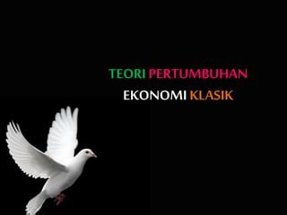 Teori Pertumbuhan Ekonomi Klasik Ppt