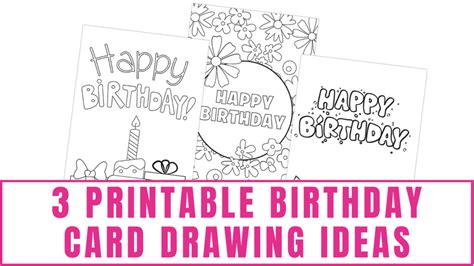 3 Printable Birthday Card Drawing Ideas