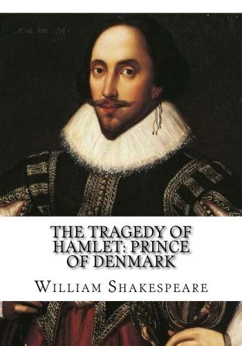 The Tragedy Of Hamlet Prince Of Denmark By William Shakespeare Goodreads