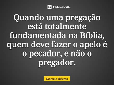 Quando uma pregação está Marcelo Rissma Pensador