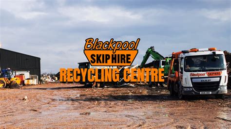 The Outstanding Blackpool Skip Hire Blackpool Recycling Centre