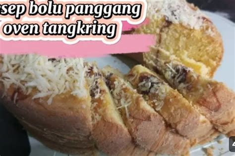 Bolu Panggang Oven Tangkring Nikmati Kelezatannya Tanpa Ribet Timenews