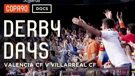 Battle Of The Brothers Valencia Cf Vs Villarreal Cf Derby Days