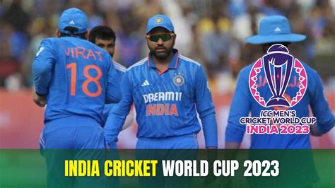 India Cricket World Cup 2023 team preview: Squad, fixtures, prediction ...