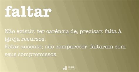 Faltar - Dicio, Dicionário Online de Português