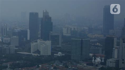 Daftar Kota Dengan Kualitas Udara Terburuk Di Dunia Jakarta Juara Bisnis