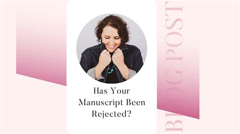 Blog Post Has Your Manuscript Been Rejected