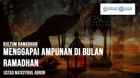 Kultum Ramadhan Menggapai Ampunan Di Bulan Ramadhan Youtube