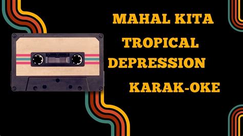 Mahal Kita By Tropical Depresssion Karaokefan Made Youtube