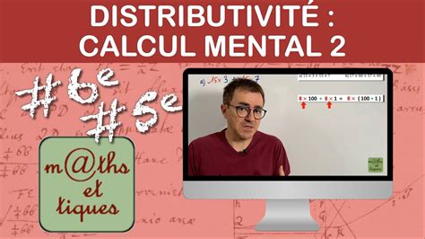 Appliquer la distributivité pour le calcul mental 2 Sixième