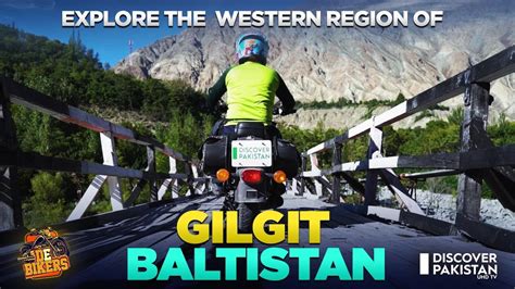 Explore The Western Region of Gilgit-Baltistan | De Bikers | Discover ...