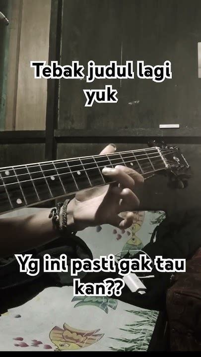 Dari Kemarin Ketebak Mulu Judul Coba Sekarang Tebak Judul Lagu Ini