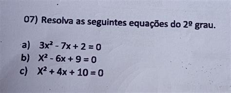 Resolva As Seguintes Equações Do 2° Grau Imagem 15 Pnts Br