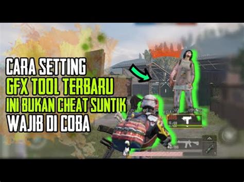 CARA SETTING GFX TOOL TERBARU PUBG MOBILE NEW ERA 2 0 SMOOTH EXTREME