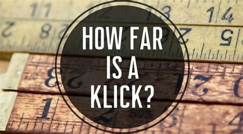 How Far Is A Klick