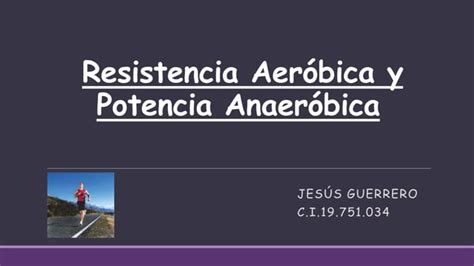 Potencia Aerobica Y Potencia Anaerobica Ppt