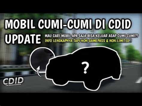 Mobil Apa Saja Bisa Cumi Cumi Tanpa Gamepass Di Cdid Update Ini