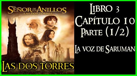 El Se Or De Los Anillos Libro Cap Tulo Parte La Voz De