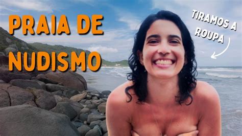 Praia De NUDISMO Em FLORIPA Nossa Primeira Vez Praia Da Galheta