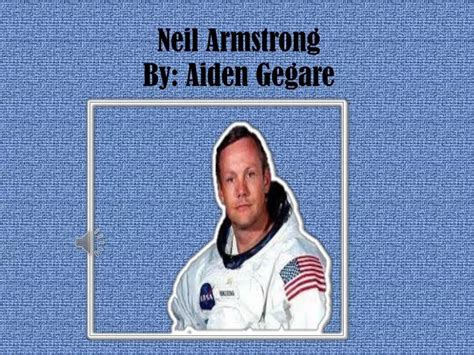 PPT Neil Armstrong By Aiden Gegare PowerPoint Presentation Free