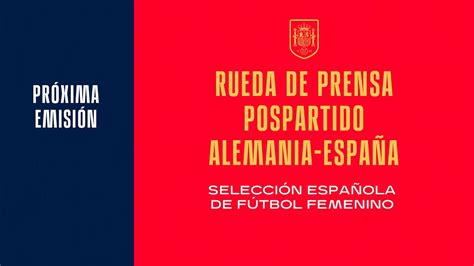 🚨en Directo🚨rueda De Prensa Pospartido Alemania Vs España Selección