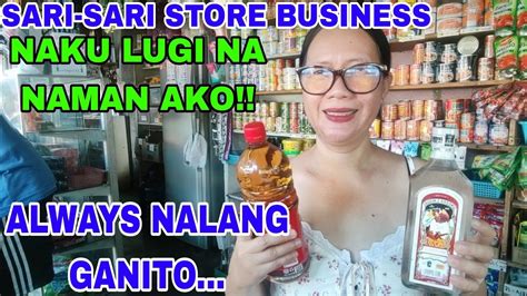 Sari Sari Store Update Naku Lugi Na Naman Ako Always Nalang Ganito