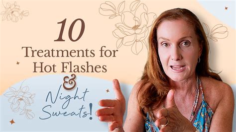 10 Treatments For Hot Flashes And Night Sweats Empowering Midlife