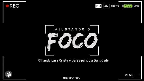 Ajustando o foco Devocionais Diários 2 YouTube