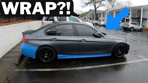 Wrapping My F30 Or Not Youtube