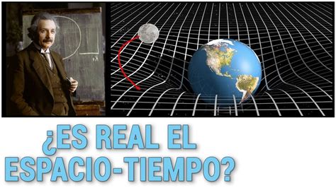 Qu Tan Real Es El Espacio Tiempo Youtube