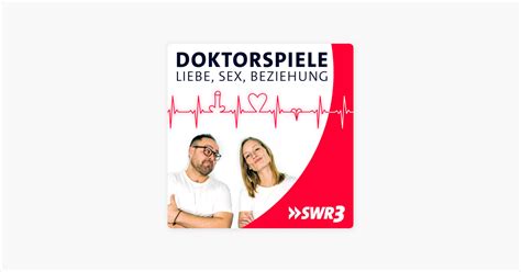 Doktorspiele Liebe Sex Beziehung“ Auf Apple Podcasts