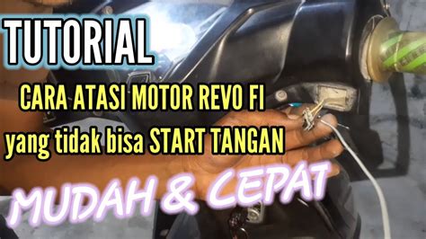 CARA MUDAH ATASI MOTOR REVO FI yang tidak bìsa START TANGAN TANPA HARUS