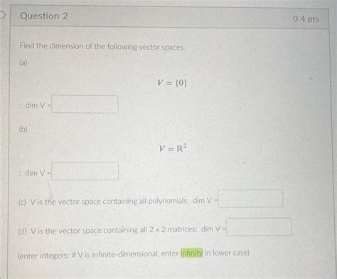 Solved Find The Dimension Of The Following Vector Spaces Chegg