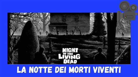 La Notte Dei Morti Viventi Film Completo HD Di G Romero YouTube