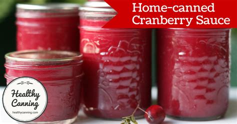 Cranberry Sauce - Healthy Canning in Partnership with Facebook Group Canning for beginners ...