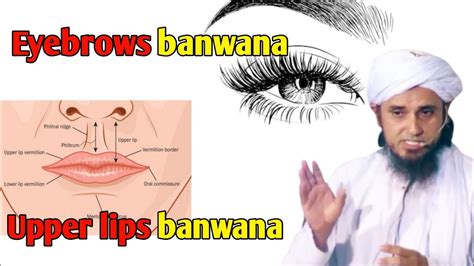 Eyebrows Banwana Aur Upper Lips Banwana By Mufti Tariq Masood Yaseen