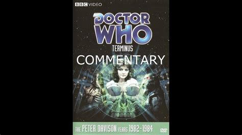 Doctor Who Terminus Commentary Youtube