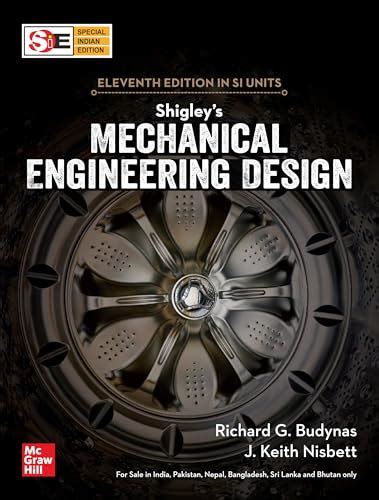 Shigleys Mechanical Engineering Design Keith J Nisbett Richard G