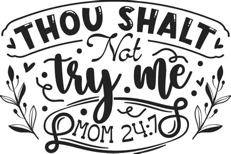 Thou Shalt Not Try Me Mom 24 7 Free Svg File For Members Christian