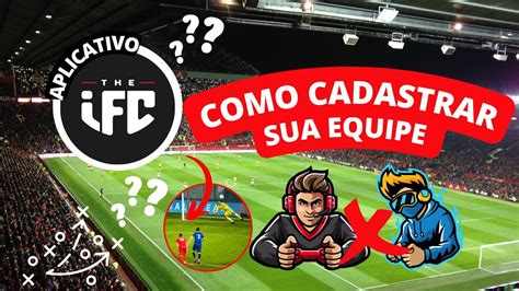 Como Cadastrar Sua Equipe Ifc Youtube